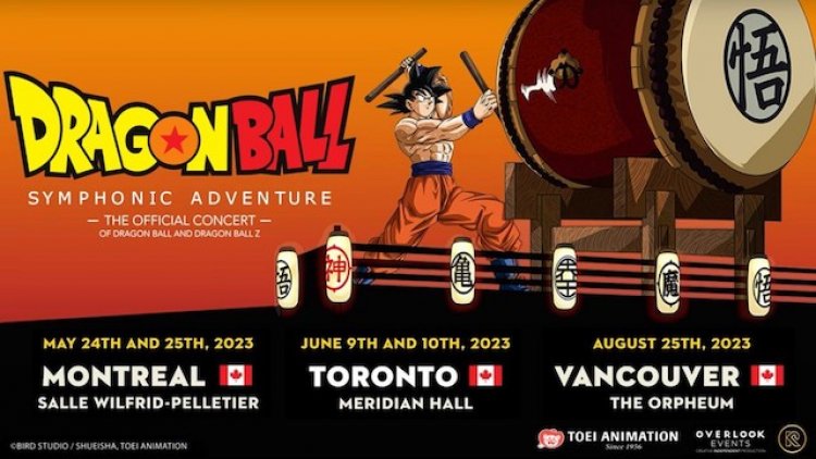 Dragon Ball Symphonic Adventure Concert Heads to Canada in 2023